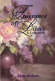 Fragrance of Lilacs A Love Story