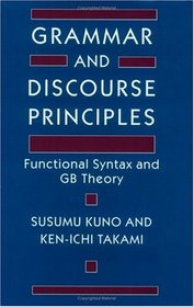Grammar and Discourse Principles : Functional Syntax and GB Theory