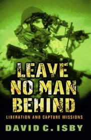 Leave No Man Behind: Liberation and Capture Missions (Cassell Military Paperbacks)