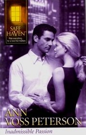 Inadmissible Passion (Safe Haven, No 49)