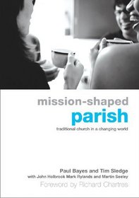 Mission-shaped Parish: Traditional Church in a Changing World