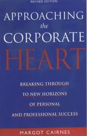 Approaching the Corporate Heart:  Revised Edition