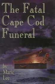 The Fatal Cape Cod Funeral (Avalon Mystery)
