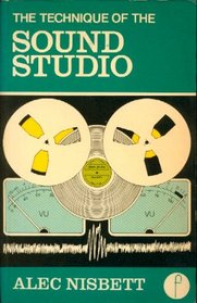 The technique of the sound studio: For radio, recording studio, television, and film (Library of communication techniques)