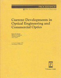 Current Developments in Optical Engineering and Commercial Optics (Proceedings of S P I E)
