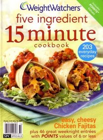 Five Ingredient 15 Minute Cookbook (203 Everyday Recipes, Spring 2007)