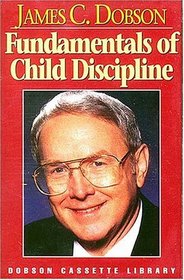 Fundamentals of Child Discipline