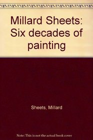 Millard Sheets: Six Decades of Painting