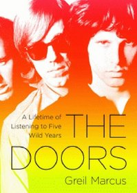 The Doors: A Lifetime of Listening to Five Wild Years (Library Edition)
