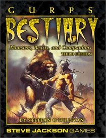 GURPS Bestiary: Animals, Monsters and Were-Creatures