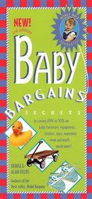 Baby Bargains: Secrets to Saving 20 Percent to 50 Percent on Baby Furniture, Equipment, Clothes, Toys, Maternity Wear and Much, Much More