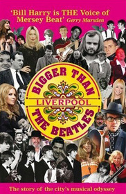Bigger Than the Beatles: Liverpool's Mersey Beat Goes on