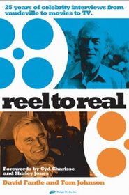 Reel to Real: 25 Years of Celebrity Interviews