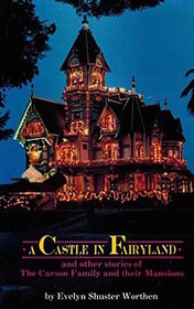 A Castle in Fairyland; and other stories of the Carson Family and their Mansions