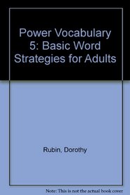 Power Vocabulary 5: Basic Word Strategies for Adults