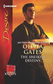The Sheikh's Destiny (Desert Knights, Bk 3) (Harlequin Desire, No 2201)