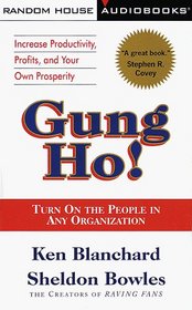 Gung Ho! : Turn on the People in Any Organization (Cassette)