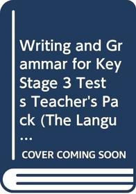 The Language Kit: Writing and Grammar for Key Stage 3 Tests (The language kit: writing through grammar)