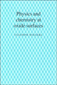 Physics and Chemistry at Oxide Surfaces (Collection Alea-Saclay: Monographs  Texts in Statistical Physics)