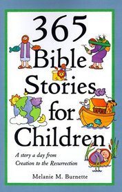 365 Bible Stories for Children: A Story a Day from Creation to the Resurrection
