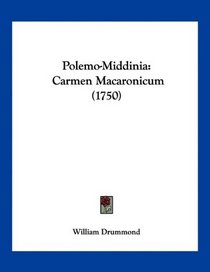 Polemo-Middinia: Carmen Macaronicum (1750) (Latin Edition)