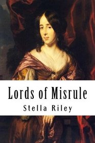 Lords of Misrule (Roundheads & Cavaliers) (Volume 4)