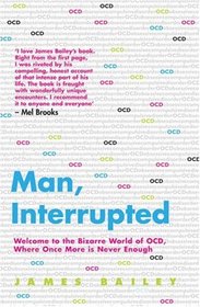 Man, Interrupted: Welcome to the Bizarre World of OCD, Where Once More is Never Enough