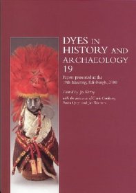 Dyes in History and Archaeology: Vol. 19