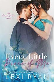 Every Little Piece of Me (Orchid Valley)