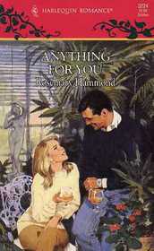 Anything for You (Harlequin Romance, No 3224)