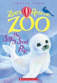 The Silky Seal Pup (Zoe's Rescue Zoo)