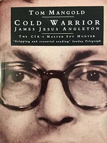 COLD WARRIOR: TRUE STORY OF THE WEST\'S SPYHUNT NIGHTMARE