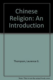 Chinese Religion: An Introduction (Religious Life of Man)