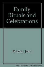 Family Rituals and Celebrations (Catholic Families Series)