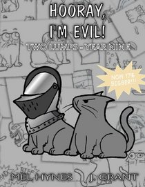 Hooray, I'm Evil!: Two Lumps, Year 9 (Volume 9)