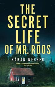 The Secret Life of Mr Roos (Inspector Barbarotti, Bk 3)
