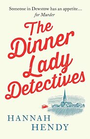 The Dinner Lady Detectives (Dinner Lady Detectives, Bk 1)