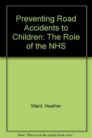 Preventing Road Accidents to Children: The Role of the NHS