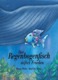 Der Regenbogenfisch stiftet Frieden. Sonderausgabe.