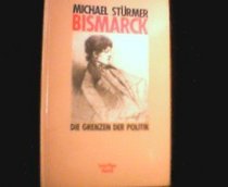 Bismarck: Die Grenzen der Politik (Serie Piper Portrat) (German Edition)