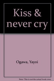 Kiss & never cry vol. 9