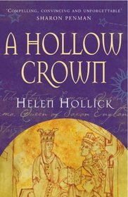 A Hollow Crown: The Story of Emma, Queen of Saxon England