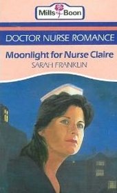 Moonlight for Nurse Claire (Doctor nurse romance)