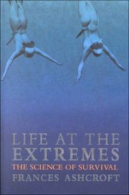 Life at the Extremes: The Science of Survival