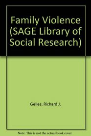 Family Violence (Sage Library of Social Research, Vol. 84)