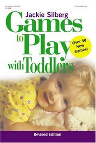 Games to Play With Toddlers (Games to Play Series, 2)