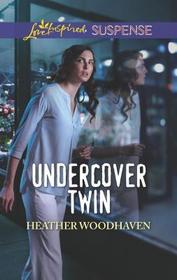 Undercover Twin (Twins Separated at Birth, Bk 1) (Love Inspired Suspense, No 774)