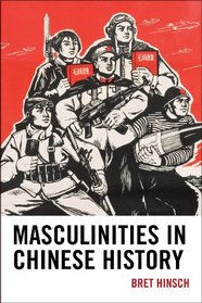 Masculinities in Chinese History (Asia/Pacific/Perspectives)