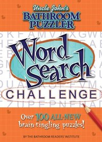 Uncle John's Bathroom Puzzler: Word Search Challenge (Puzzlers)
