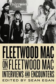 Fleetwood Mac on Fleetwood Mac: Interviews and Encounters (Musicians in Their Own Words)